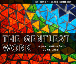 By Jove Theatre Company’s The Gentlest Work 